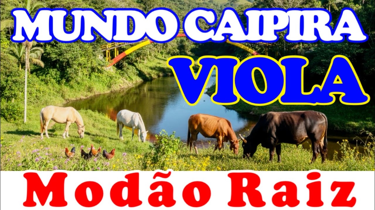 🔴 Som do Mundo Caipira - VIOLA CAIPIRA MODÃO E PAGODÃO RAIZ - O Som da Roça