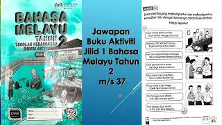 Jawapan Buku Aktiviti Jilid 1 Bahasa Melayu Tahun 2 m/s 37