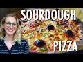 How to Make Sourdough Pizza