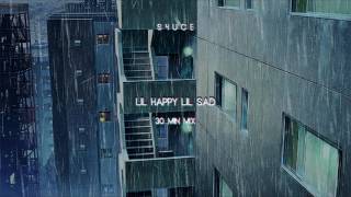 LIL HAPPY LIL SAD - 30 MINUTE MIX [ BASS BOOSTED ]