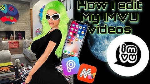 How I edit my IMVU videos || ZsarmaniLove