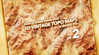 How to Make those Cool 3D Vintage Topo Maps: pt2 Guide