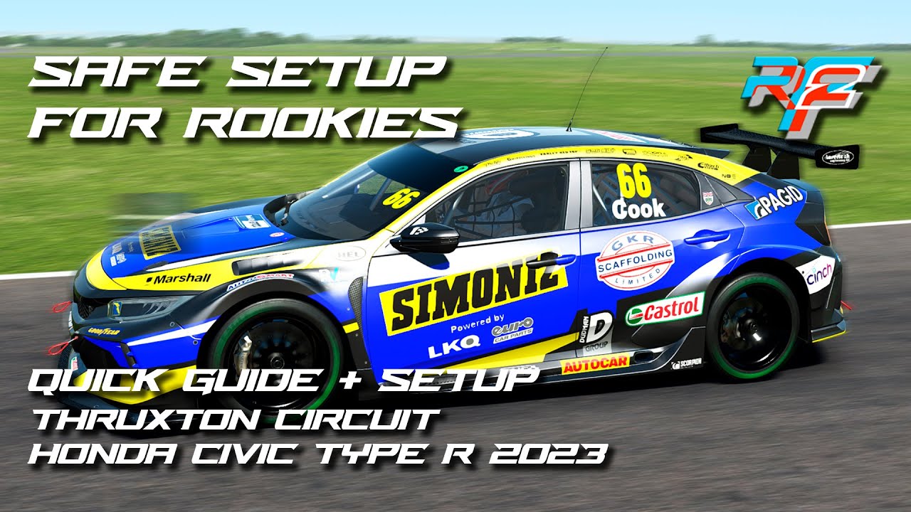 rFactor 2 - SAFE SETUP FOR ROOKIES - Thruxton - BTCC Honda Civic Type R 2023