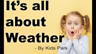 Lets Learn About Weather and Us A Fun Exploration! Science For Kids!!!