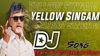 yellow simham song dj||Tdp new dj songs||chandra babu Songs||dj songs|telugu dj songs
