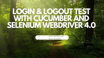 LOGIN & LOGOUT TEST WITH CUCUMBER AND SELENIUM  4.0 || FEATURE || STEP DEFINITIONS || TEST RUNNER