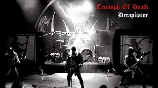 Triumph Of Death - Decapitator - Live In Houston (Official Video)