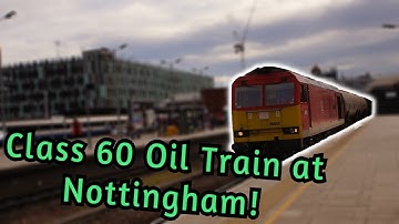*1080p* DB Cargo Class 60 Oil Train at Nottingham! *01/06/19*