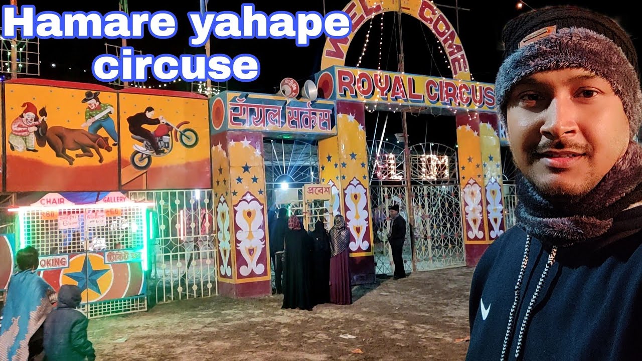 Royal Circus || हमारे गाँव में circus🎪🎪 || B. K. Assam Wala ||