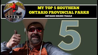 My 5 Best Southern Ontario Provincial Parks
