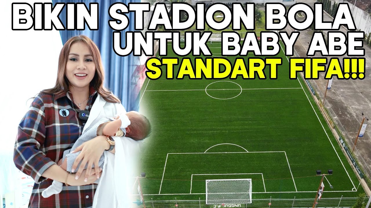 BIKIN LAPANGAN BOLA STANDART FIFA UNTUK BABY ABE