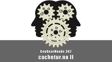 GeoGearHeads 342: Cachetur.no II