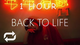 [1 HOUR] Arc North & Elle Vee - Back To Life Lyrics