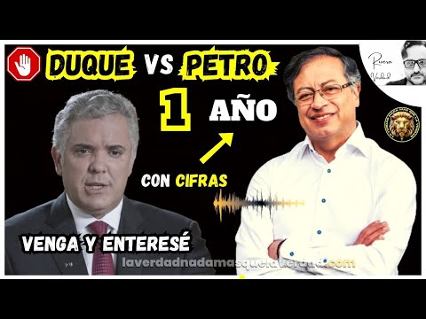 IVAN DUQUE VS GUSTAVO PETRO 1 AÑO