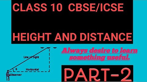 Class 10 Height and Distance part 2