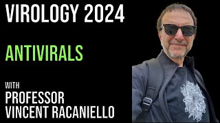 Virology Lectures 2024 #20: Antivirals