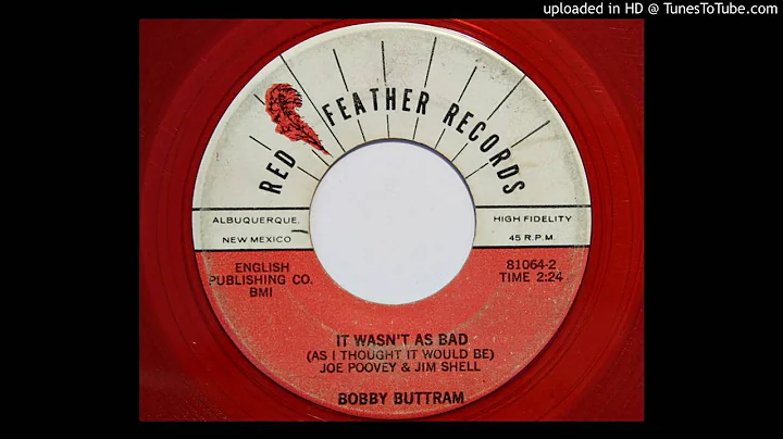 Bobby Buttram - It Wasn't As Bad (As I Thought It Would Be) (Red Feather 81064)