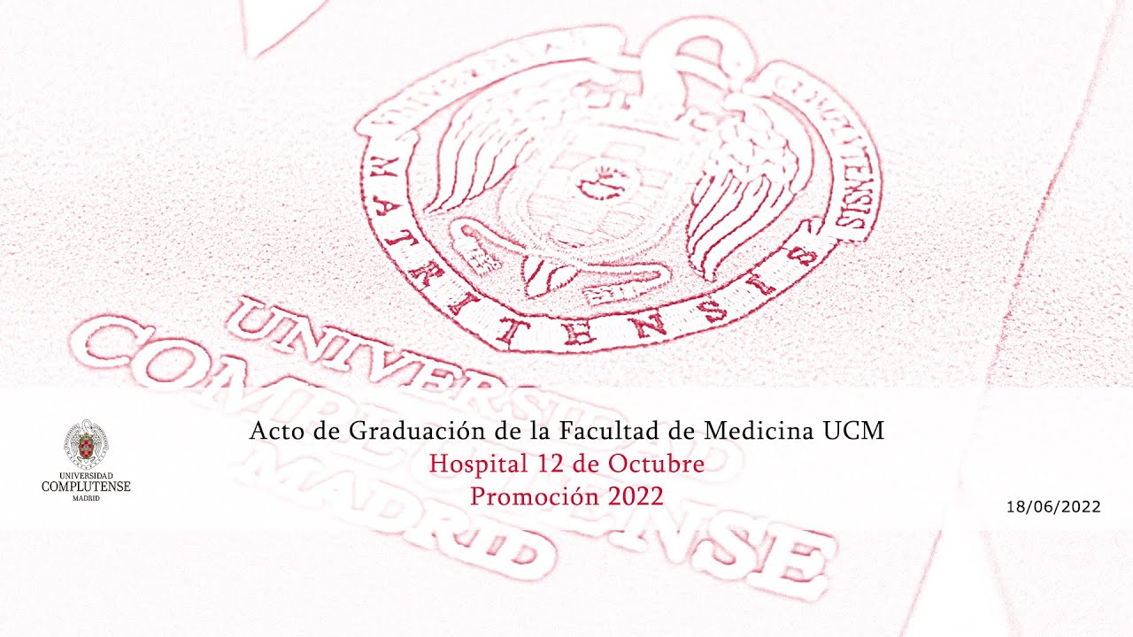 Acto de Graduación Facultad de Medicina Hospital 12 de Octubre. UCM