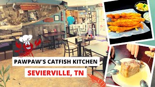 PawPaw's Catfish Kitchen in Sevierville TN Restaurant Review (Wears Valley)