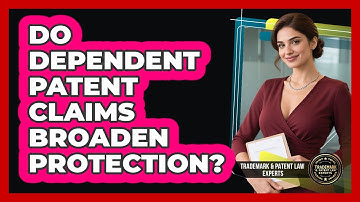 Do Dependent Patent Claims Broaden Protection?