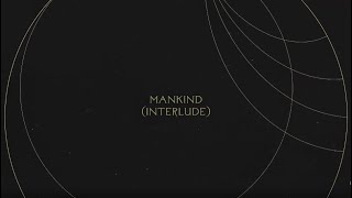 Mankind (Interlude) | Without Words : Genesis