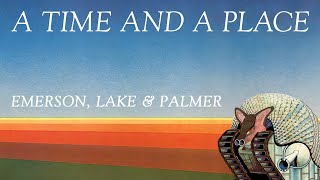 Emerson, Lake &amp; Palmer - A Time and A Place (Official Audio)