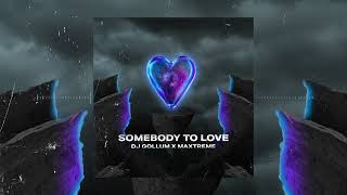DJ Gollum x Maxtreme - Somebody To Love