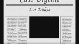 Los Dukes - Caso Urgente chords