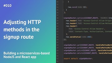 Adjusting HTTP methods in the signup route: Building a microservices-based NodeJS and React app #010