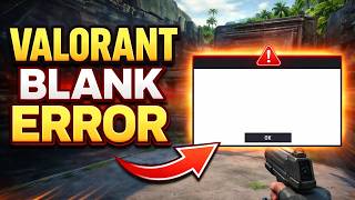 Valorant Blank Error Crash Fix After Update Riot Vanguard Not Working Solution