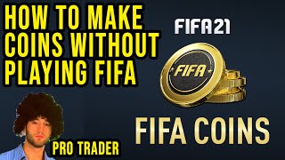 How To Make Coins Without Playing Fifa 21