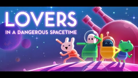 Lovers in a Dangerous Spacetime - Episode 2: Wormhole of death!