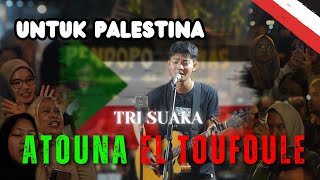 Atouna El Toufoule (Live Ngamen) Tri Suaka