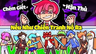 NẾU NHƯ HIHA CHIẾN TRANH NỔ RA VÀ GIẾT HẾT TẤT CẢ TRONG MINECRAFT*SINH TỐ NẾU NHƯ 👿👹