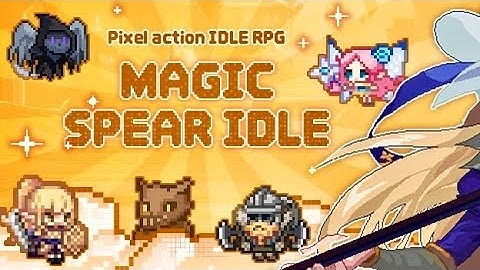 MAGIC SPEAR: IDLE RPG | iOS | Global Release Gameplay