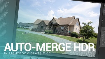 Auto-Merge HDR in Lightroom Classic CC