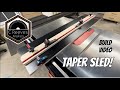 Creeves makes giant taper  jointer sled