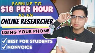 Make $18 Per Hour As An Online Researcher Using Your Phone | Nonvoice Online Job Best For Students