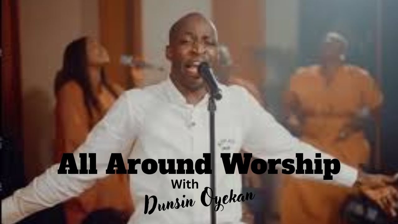 Best of Dunsin Oyekan Worship Songs - YouTube
