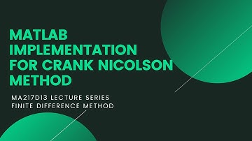 METODE BEDA HINGGA || IMPLEMENTASI MATLAB UNTUK METODE CRANK - NICOLSON