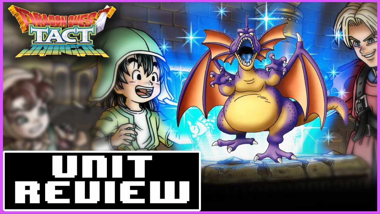 GREEN DRAGONS BROTHER | Rashaverakr UNIT REVIEW | Dragon Quest Tact