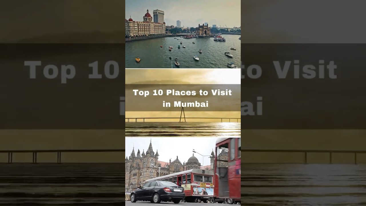 Top 10 Must-Visit Places in Mumbai | Ultimate Travel Guide! | Mumbai’s Top 10 Tourist Attractions