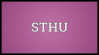 STHU Meaning