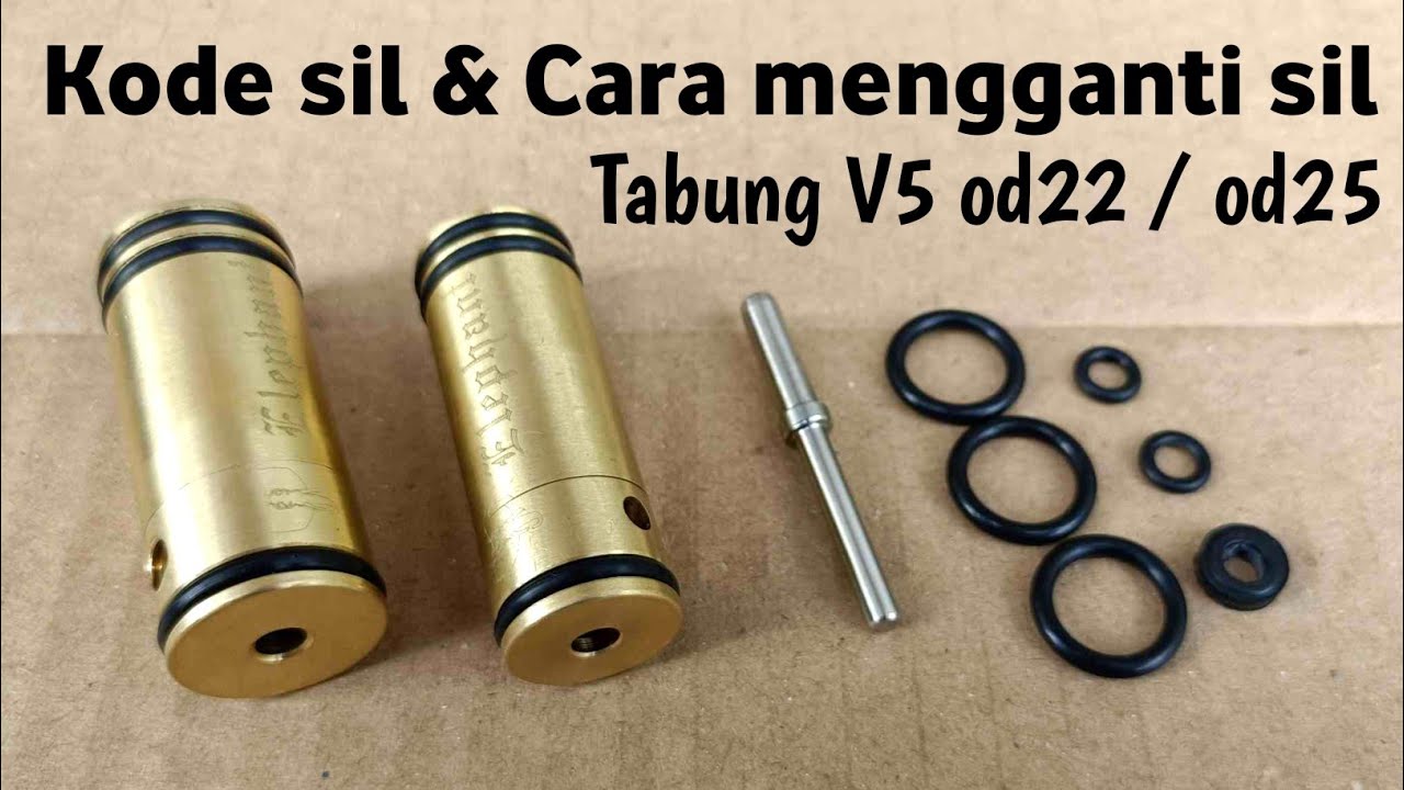 Tabung V5 : Kode sil & cara mengganti silnya