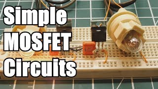 Simple MOSFET Circuits You Can Build