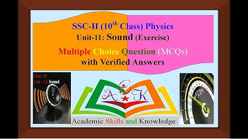 Physics 10th class Unit-11: Sound (Solved MCQs with verified answer)