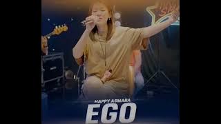 Happy Asmara  -  EGO!!!  (OM Music