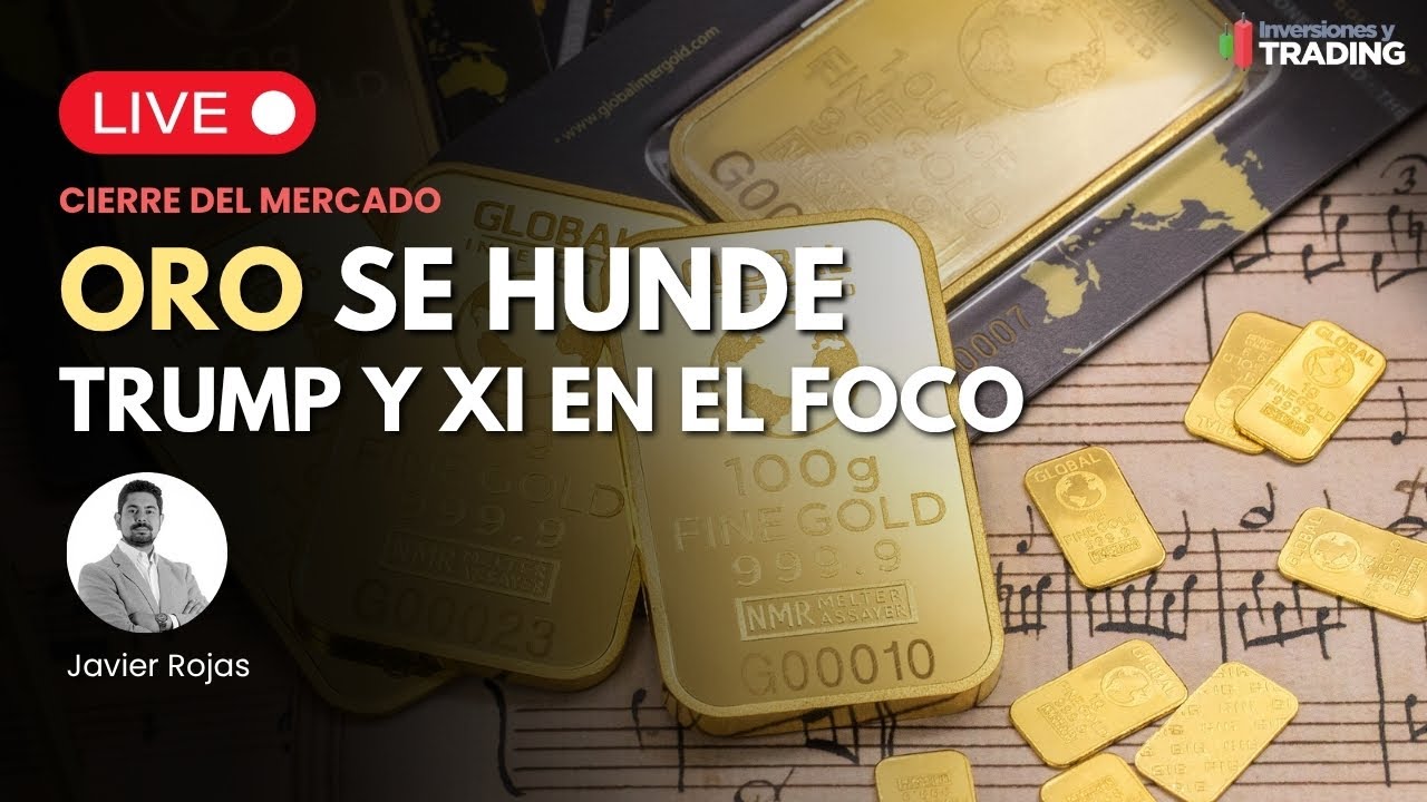 El Oro se hunde, Trump y Xi en el foco | Cierre 21.10.25.