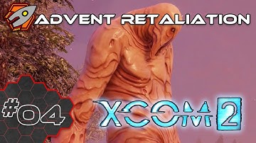 XCOM 2 - Episode 4 - Advent Retaliation
