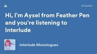 Interlude Monologues Episode 1: Knights and Queens